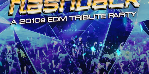 Flashback: A 2010s EDM Tribute Party