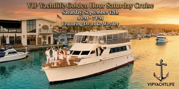 Newport Beach VIP YachtLife Saturday Cruise | Pier Pressure ®