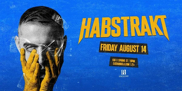 Habstrakt | Live Concert Party | Exchange LA