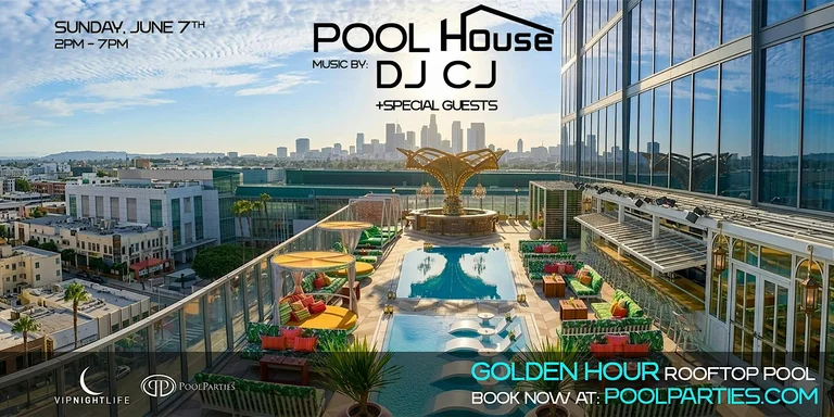 Pool House w/ DJ CJ | LA Rooft...