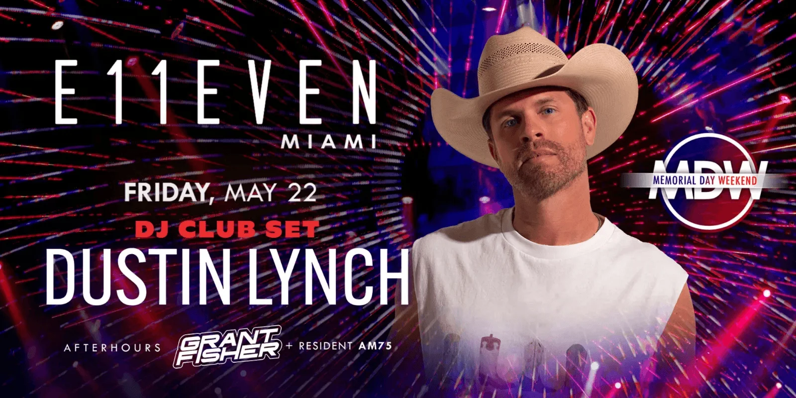 Dustin Lynch | Memorial Day Weekend Party | E11EVEN Miami