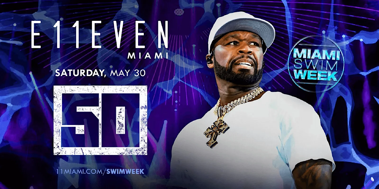 50 Cent | Miami Swim Week Party | E11EVEN