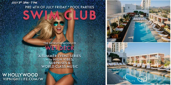 W Hollywood Swim Club | LA Pre-4th of July Rooftop Pool Party