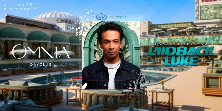 Laidback Luke | OMNIA Dayclub ...