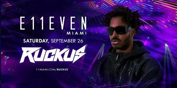 Ruckus | Live Concert Party Miami | E11EVEN