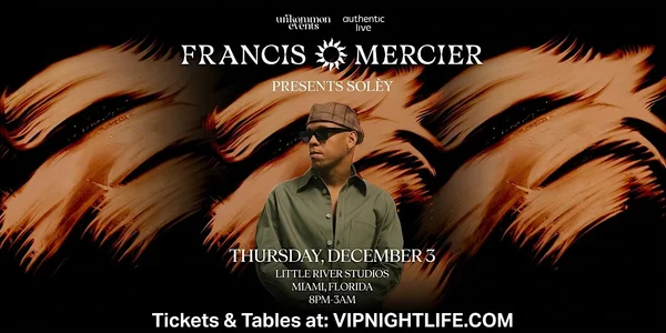 Francis Mercier Presents Solèy | unKommon Art Week Miami Party