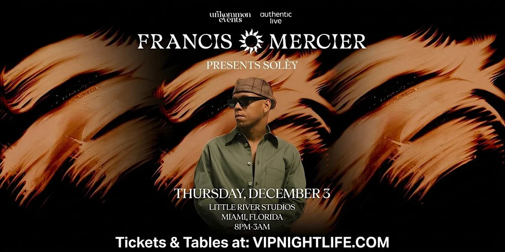 Francis Mercier Presents Solèy | unKommon Art Week Miami Party