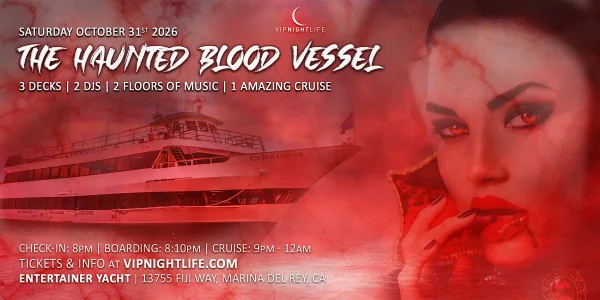 VIP Haunted Blood Vessel | Marina Del Rey Halloween Party Cruise