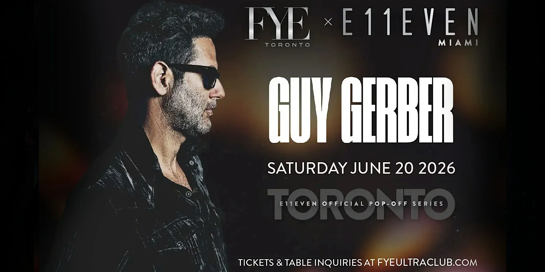Guy Gerber | FYE x E11EVEN Toronto Futbol26 Pop-Off Series Party