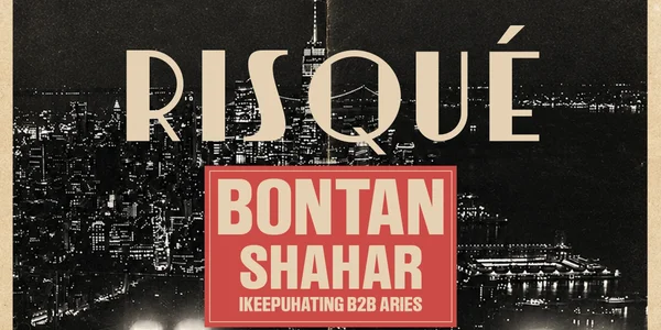 RISQUÉ: Bontan | Shahar