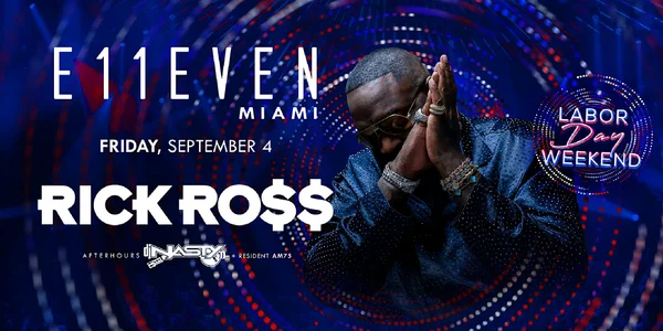 Rick Ross | Labor Day Weekend Party | E11EVEN Miami
