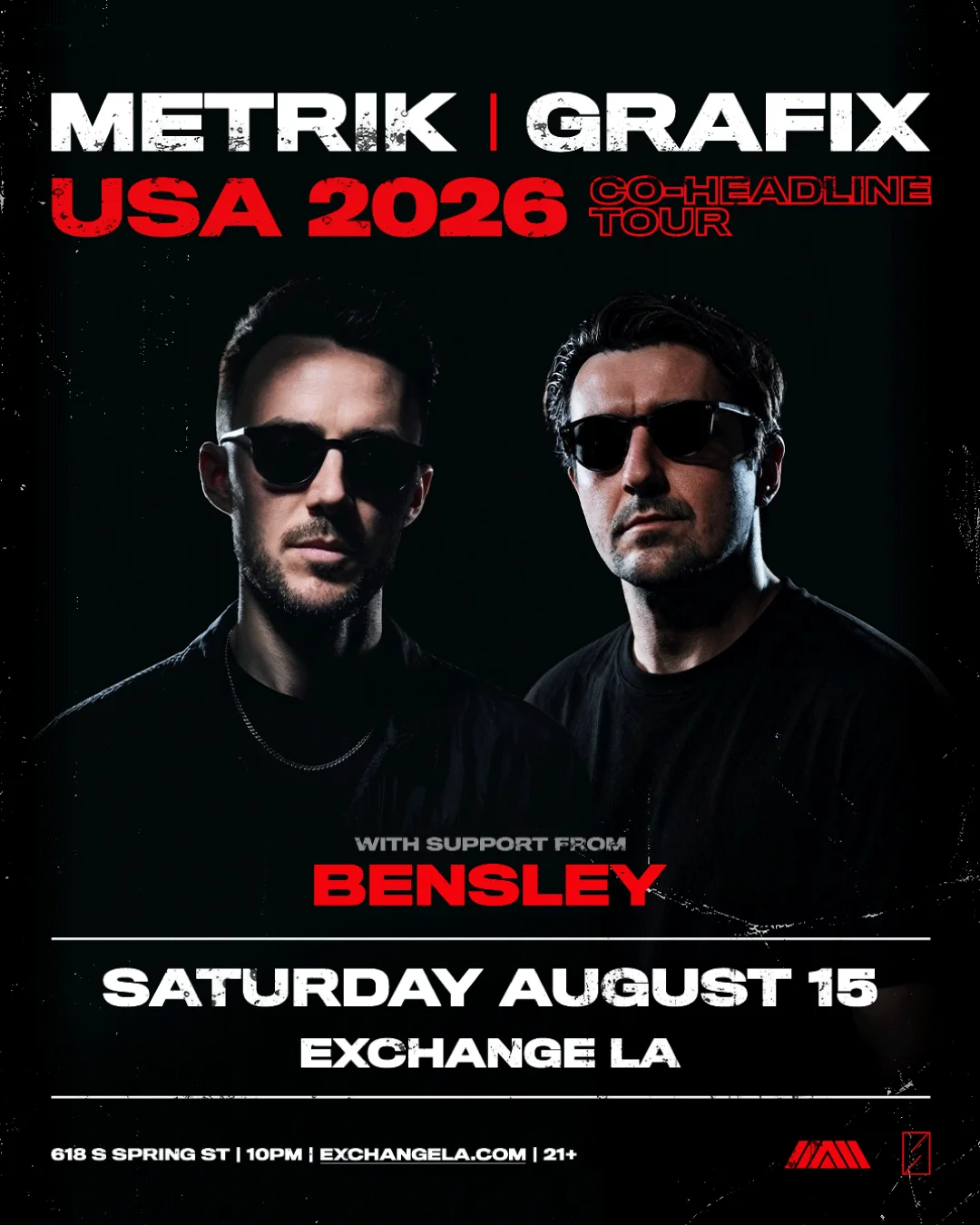 Exchange LA presents Metrik + Grafix w/ Bensley