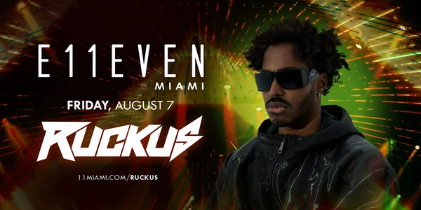Ruckus | Live Concert Party Miami | E11EVEN