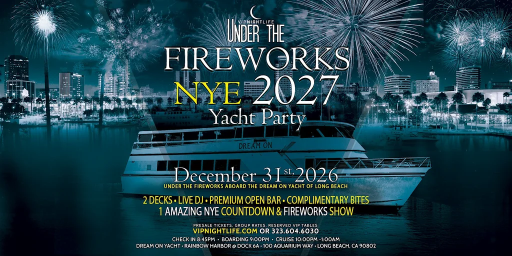 Long Beach New Year's Eve Under the Fireworks Yacht Party 2027