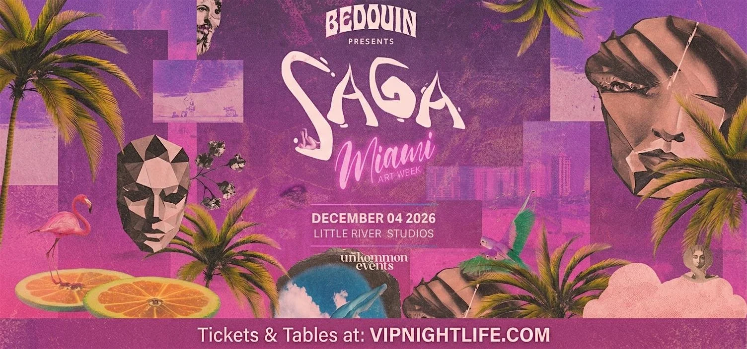 Bedouin Presents Saga | unKommon Art Week Miami Party