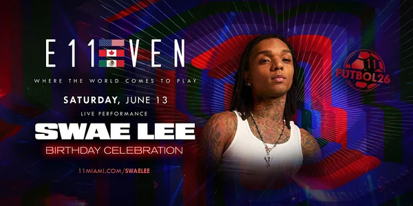 Swae Lee Birthday Celebration | E11EVEN Miami