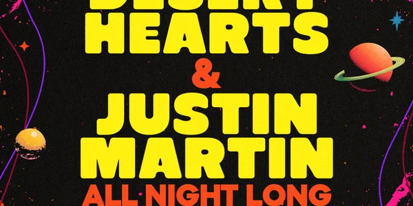 Meow Wolf presents: Desert Hearts x Justin Martin: All Night Long